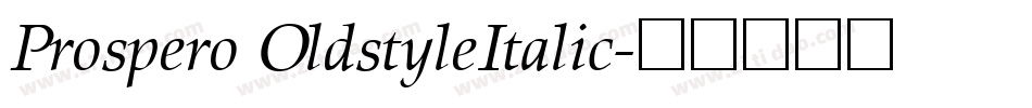 Prospero OldstyleItalic字体转换